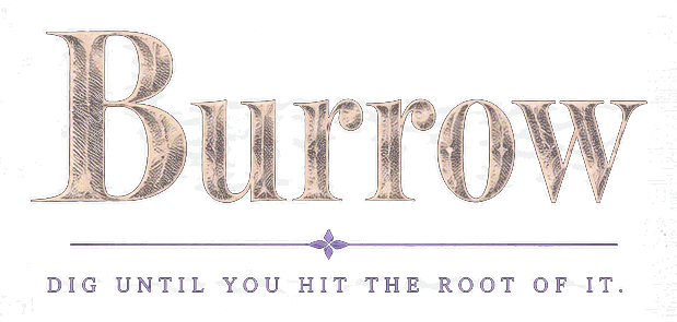 Burrow. Dig until you hit the root of it.